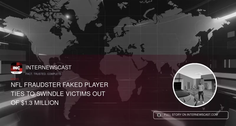 NFL Fraudster Faked Player Ties to Swindle Victims Out of $1.3 Million - Internewscast Journal