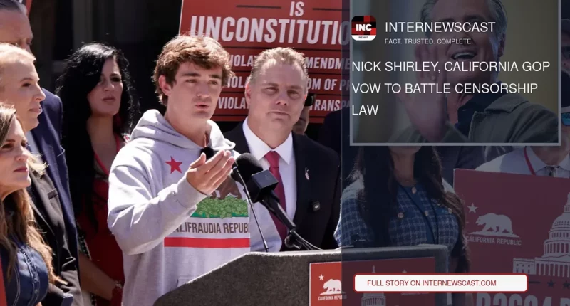Nick Shirley, California GOP Vow to Battle Censorship Law - Internewscast Journal