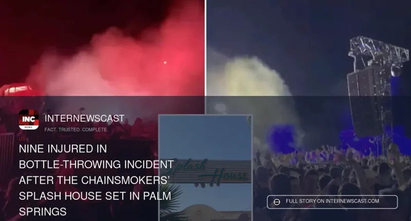 Nine Injured in Bottle-Throwing Incident After The Chainsmokers’ Splash House Set in Palm Springs - Internewscast Journal