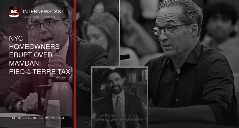 NYC Homeowners Erupt Over Mamdani Pied-à-Terre Tax Rollout - Internewscast Journal