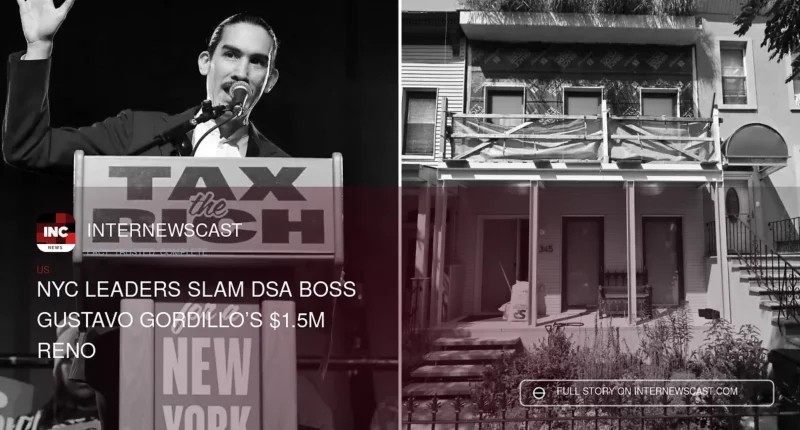 NYC Leaders Slam DSA Boss Gustavo Gordillo’s $1.5M Reno - Internewscast Journal