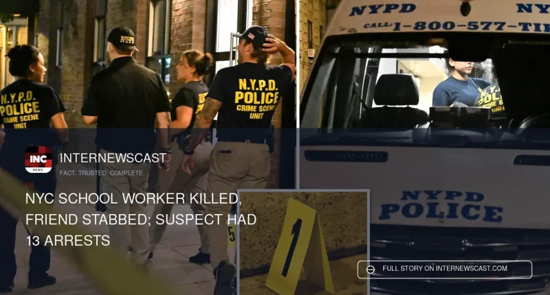 NYC School Worker Killed, Friend Stabbed; Suspect Had 13 Arrests - Internewscast Journal