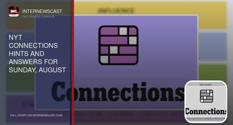 NYT Connections Hints and Answers for Sunday, August 9 - Internewscast Journal
