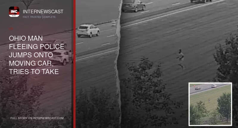 Ohio Man Fleeing Police Jumps Onto Moving Car, Tries to Take Control Before Falling Off - Internewscast Journal