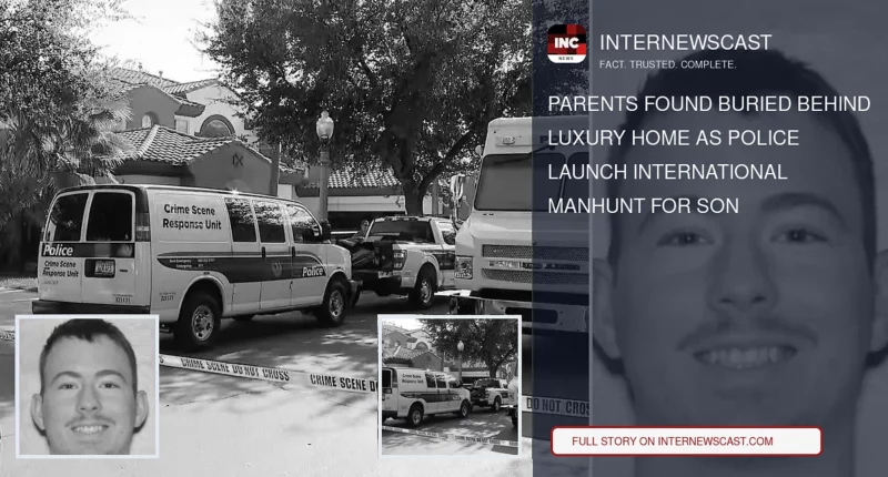Parents Found Buried Behind Luxury Home as Police Launch International Manhunt for Son - Internewscast Journal