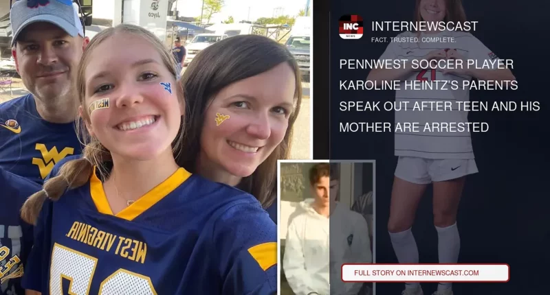 PennWest Soccer Player Karoline Heintz’s Parents Speak Out After Teen and His Mother Are Arrested - Internewscast Journal