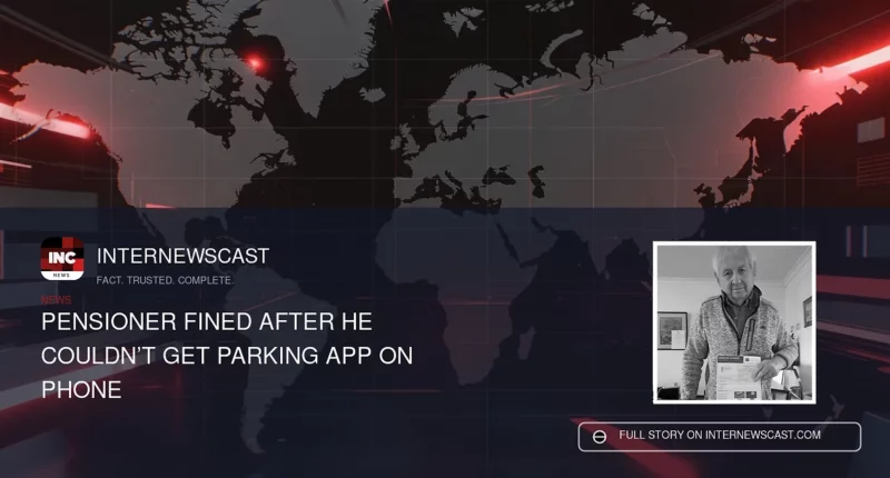 Pensioner Fined After He Couldn’t Get Parking App on Phone - Internewscast Journal