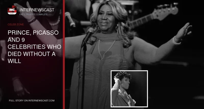 Prince, Picasso and 9 Celebrities Who Died Without a Will - Internewscast Journal