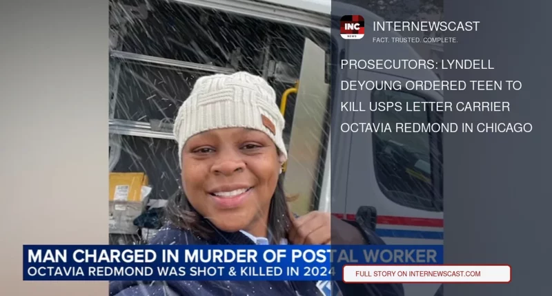 Prosecutors: Lyndell DeYoung Ordered Teen to Kill USPS Letter Carrier Octavia Redmond in Chicago - Internewscast Journal