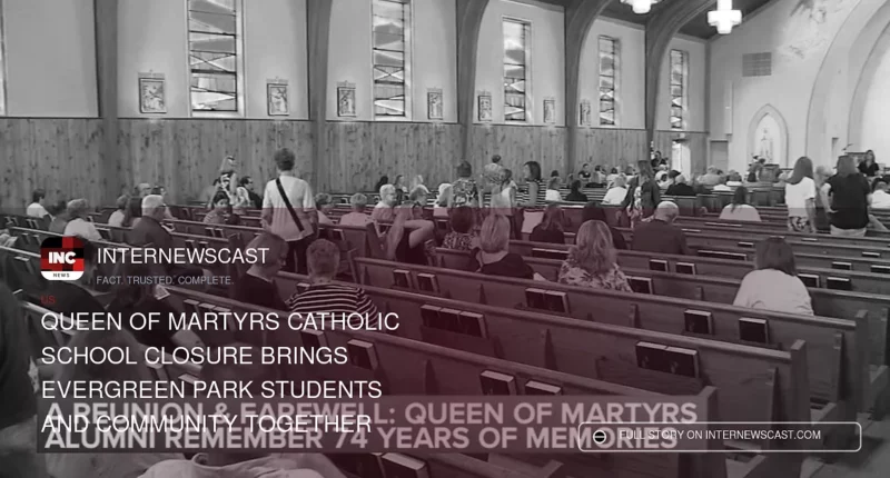 Queen of Martyrs Catholic School Closure Brings Evergreen Park Students and Community Together - Internewscast Journal