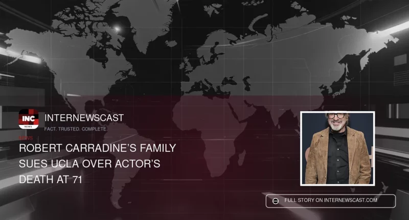 Robert Carradine’s Family Sues UCLA Over Actor’s Death at 71 - Internewscast Journal