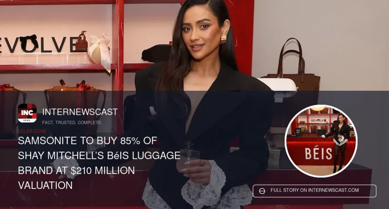 Samsonite to Buy 85% of Shay Mitchell’s Béis Luggage Brand at $210 Million Valuation - Internewscast Journal