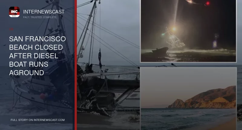 San Francisco Beach Closed After Diesel Boat Runs Aground - Internewscast Journal