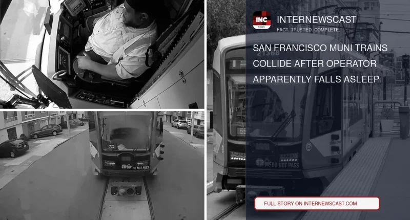 San Francisco Muni Trains Collide After Operator Apparently Falls Asleep - Internewscast Journal