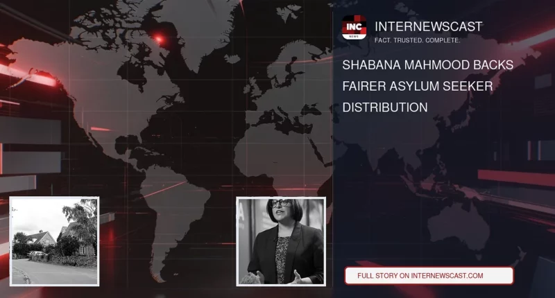 Shabana Mahmood Backs Fairer Asylum Seeker Distribution - Internewscast Journal