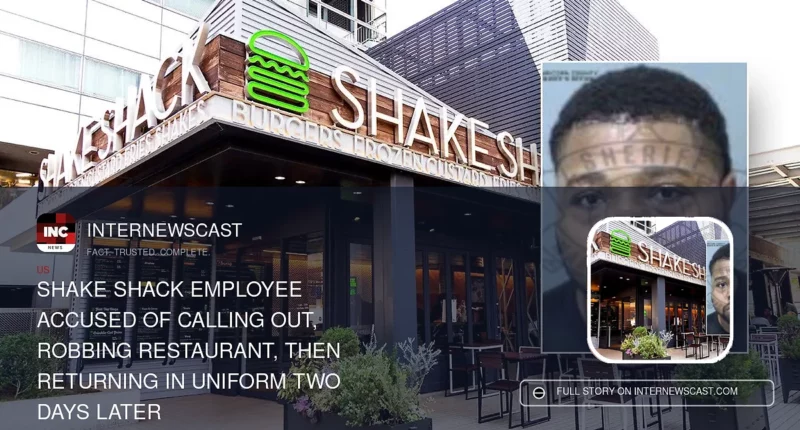 Shake Shack Employee Accused of Calling Out, Robbing Restaurant, Then Returning in Uniform Two Days Later - Internewscast Journal