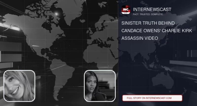 Sinister Truth Behind Candace Owens' Charlie Kirk Assassin Video - Internewscast Journal
