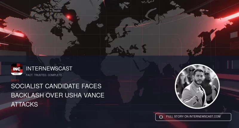 Socialist Candidate Faces Backlash Over Usha Vance Attacks - Internewscast Journal
