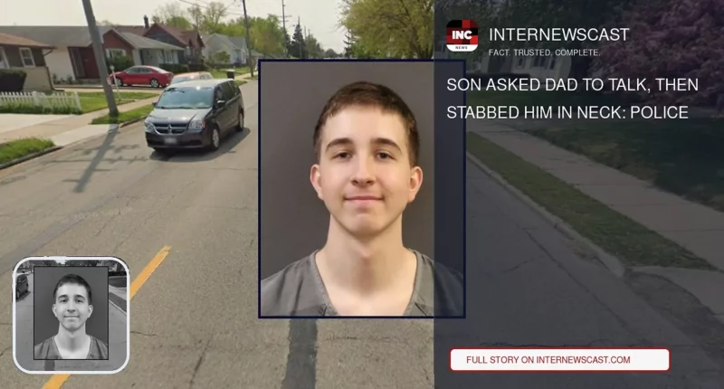 Son Asked Dad to Talk, Then Stabbed Him in Neck: Police - Internewscast Journal