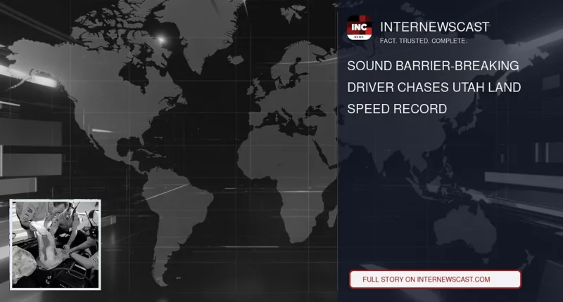 Sound Barrier-Breaking Driver Chases Utah Land Speed Record - Internewscast Journal