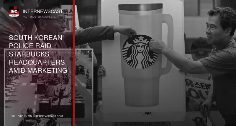 South Korean Police Raid Starbucks Headquarters Amid Marketing Campaign Controversy - Internewscast Journal