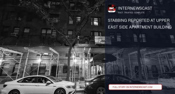 Stabbing Reported at Upper East Side Apartment Building - Internewscast Journal