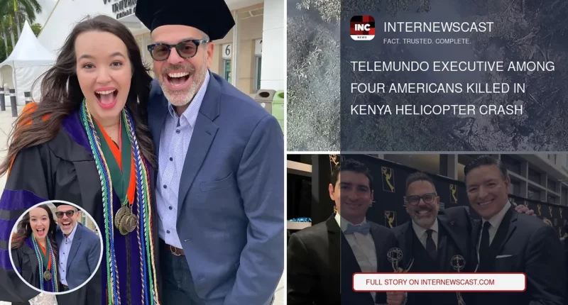 Telemundo Executive Among Four Americans Killed in Kenya Helicopter Crash - Internewscast Journal