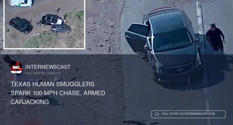 Texas Human Smugglers Spark 100-MPH Chase, Armed Carjacking - Internewscast Journal