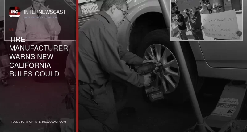 Tire Manufacturer Warns New California Rules Could Raise Prices - Internewscast Journal