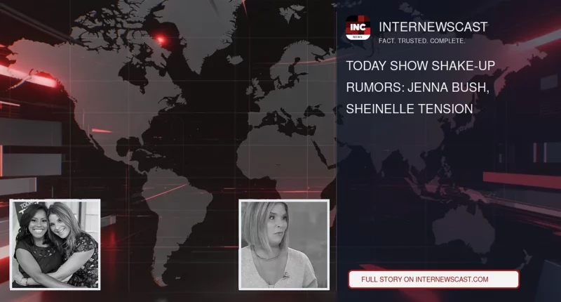Today Show Shake-Up Rumors: Jenna Bush, Sheinelle Tension - Internewscast Journal