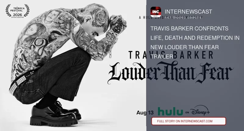 Travis Barker Confronts Life, Death and Redemption in New Louder Than Fear Trailer - Internewscast Journal