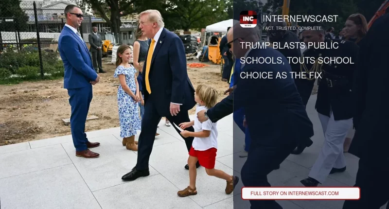 Trump Blasts Public Schools, Touts School Choice as the Fix - Internewscast Journal