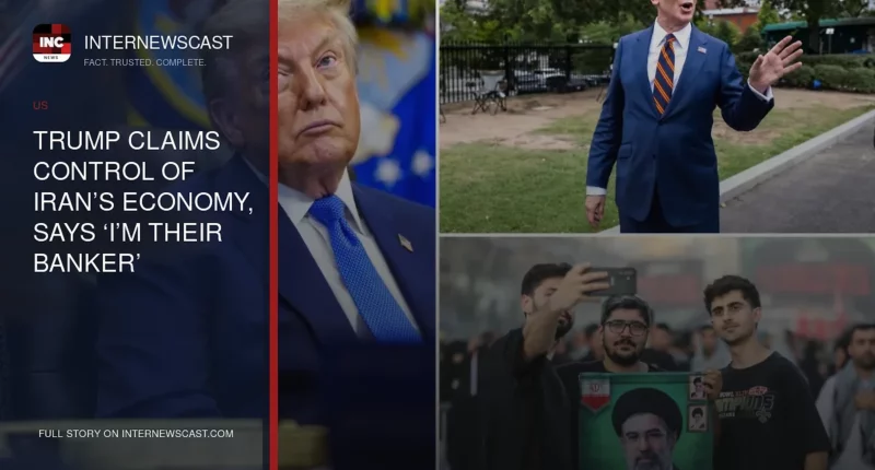 Trump Claims Control of Iran’s Economy, Says ‘I’m Their Banker’ - Internewscast Journal