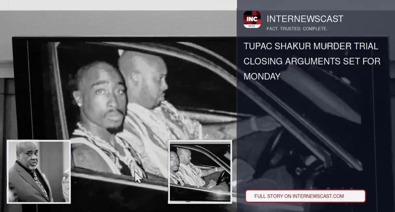 Tupac Shakur Murder Trial Closing Arguments Set for Monday - Internewscast Journal