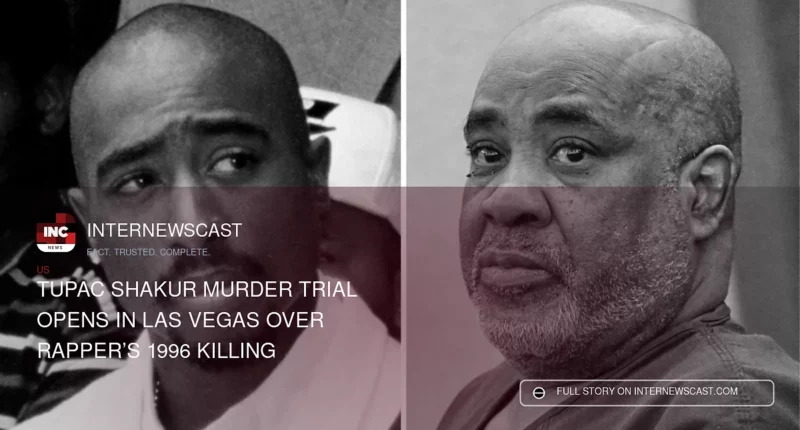 Tupac Shakur Murder Trial Opens in Las Vegas Over Rapper’s 1996 Killing - Internewscast Journal