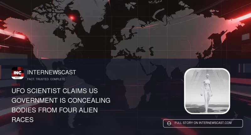 UFO Scientist Claims US Government Is Concealing Bodies From Four Alien Races - Internewscast Journal