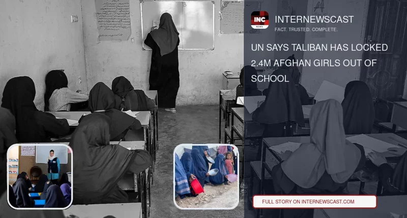 UN Says Taliban Has Locked 2.4M Afghan Girls Out of School - Internewscast Journal