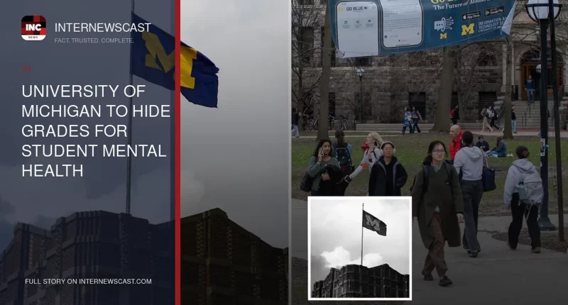 University of Michigan to Hide Grades for Student Mental Health - Internewscast Journal