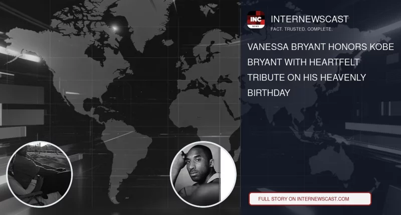 Vanessa Bryant Honors Kobe Bryant With Heartfelt Tribute on His Heavenly Birthday - Internewscast Journal