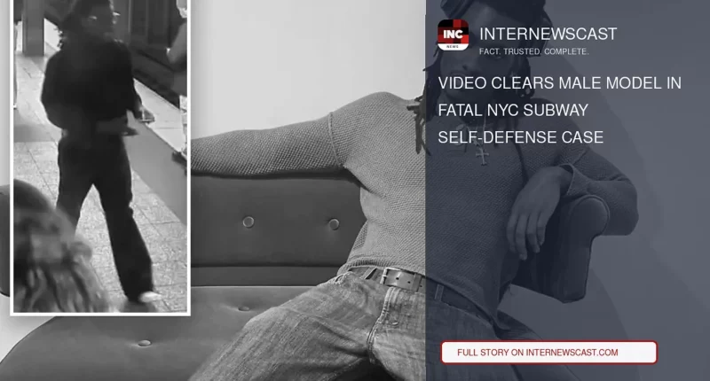 Video Clears Male Model in Fatal NYC Subway Self-Defense Case - Internewscast Journal