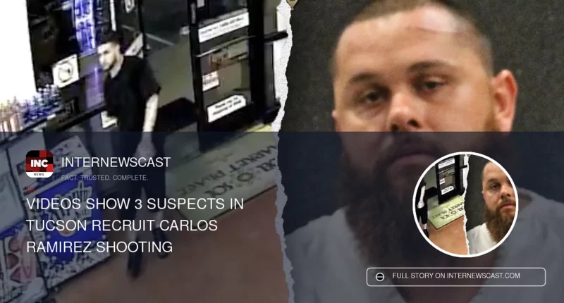 Videos Show 3 Suspects in Tucson Recruit Carlos Ramirez Shooting - Internewscast Journal