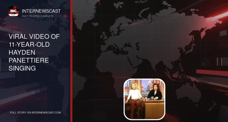 Viral Video of 11-Year-Old Hayden Panettiere Singing Delights Fans - Internewscast Journal