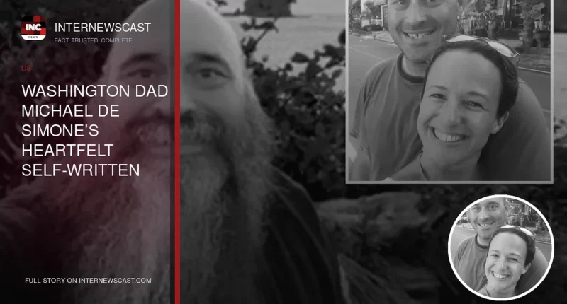 Washington Dad Michael De Simone’s Heartfelt Self-Written Obituary Goes Viral - Internewscast Journal