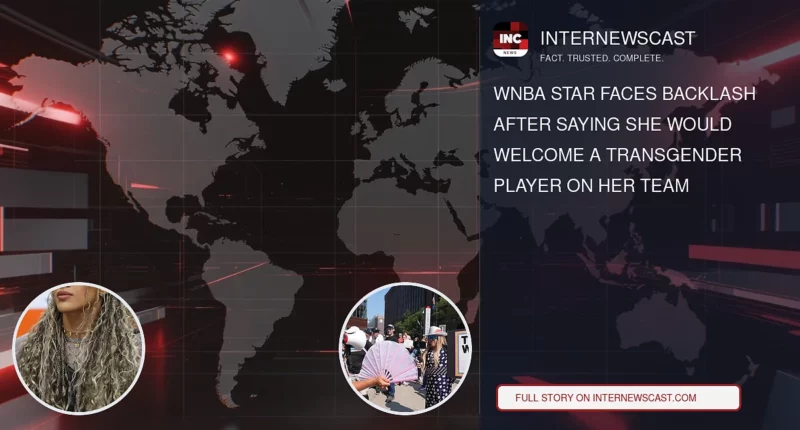 WNBA Star Faces Backlash After Saying She Would Welcome a Transgender Player on Her Team - Internewscast Journal