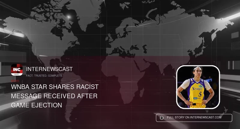 WNBA Star Shares Racist Message Received After Game Ejection - Internewscast Journal