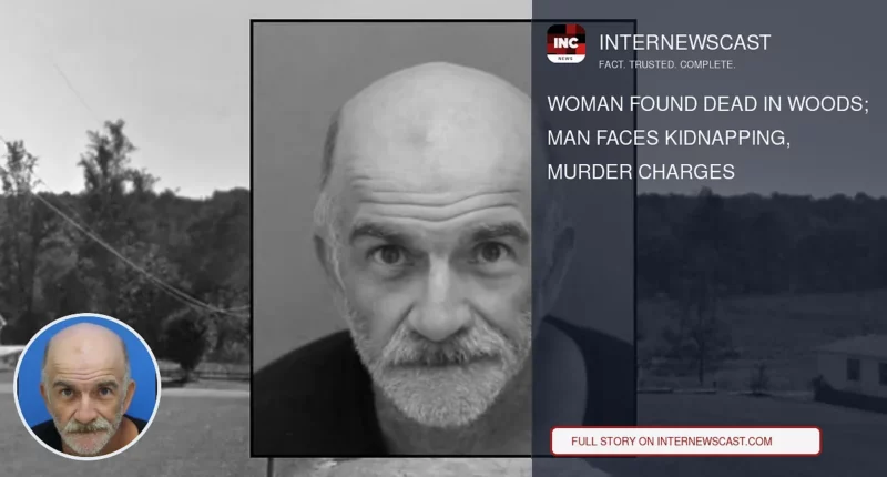 Woman Found Dead in Woods; Man Faces Kidnapping, Murder Charges - Internewscast Journal