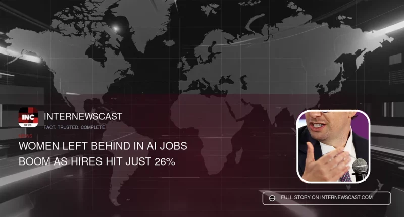 Women Left Behind in AI Jobs Boom as Hires Hit Just 26% - Internewscast Journal