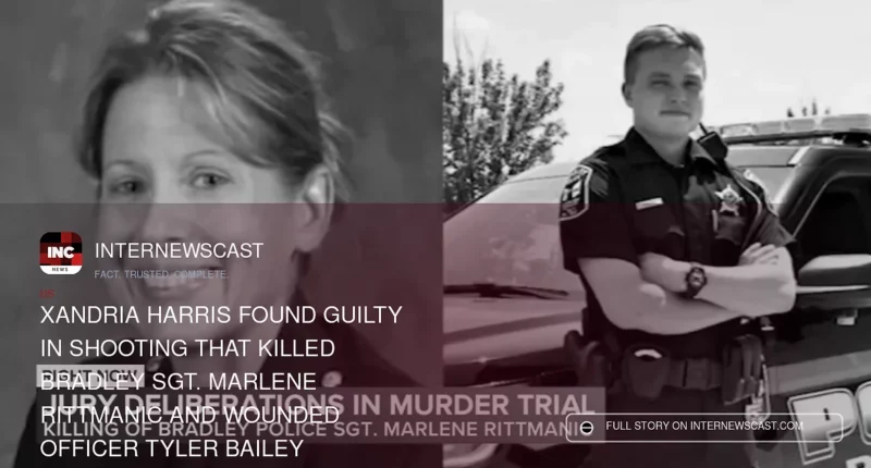 Xandria Harris Found Guilty in Shooting That Killed Bradley Sgt. Marlene Rittmanic and Wounded Officer Tyler Bailey - Internewscast Journal