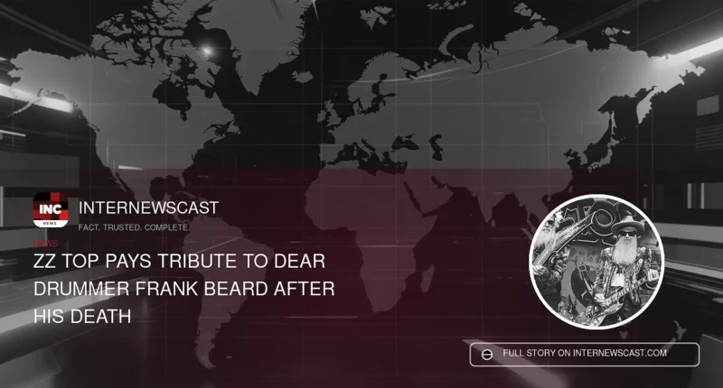 ZZ Top Pays Tribute to Dear Drummer Frank Beard After His Death - Internewscast Journal
