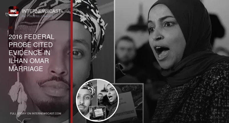 2016 Federal Probe Cited Evidence in Ilhan Omar Marriage Allegation